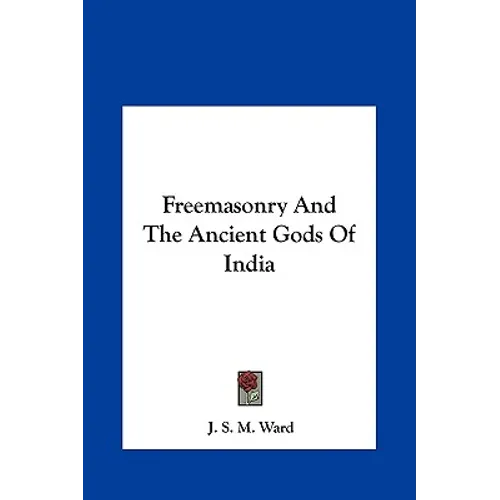 Freemasonry And The Ancient Gods Of India - Hardcover | Books | Wiccan Center