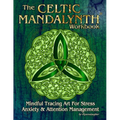 The Celtic Mandalynth Workbook: Mindful Tracing Art for Stress, Anxiety and Attention Management - Paperback | Books | Wiccan Center