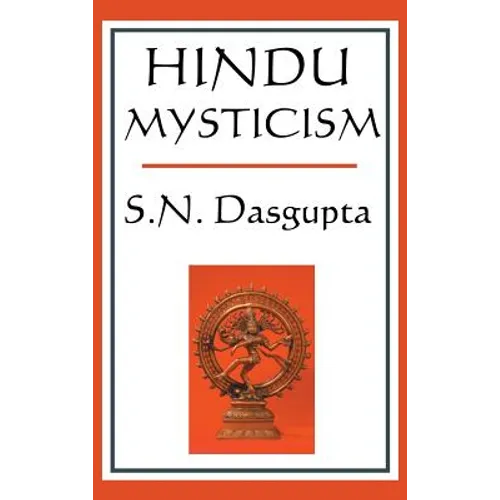 Hindu Mysticism: A Classic Study of Hindu Spiritual Thought - Hardcover | Books | Wiccan Center
