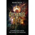 Archangel Uriel: Connecting with the Angel of Wisdom - Hardcover | Books | Wiccan Center