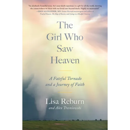 The Girl Who Saw Heaven: A Fateful Tornado and a Journey of Faith - Paperback | Books | Wiccan Center