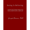 Seeing Is Believing: A Quantitative Study Of Posthypnotic Suggestion And The Altering Of Subconscious Beliefs To Enhance Visual Capabilities Including - Paperback | Books | Wiccan Center