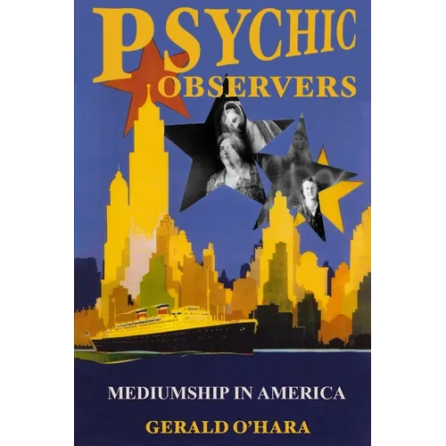 Psychic Observers: Mediumship in America - Paperback | Books | Wiccan Center
