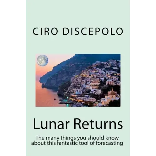 Lunar Returns: The many things you should know about this fantastic tool of forecasting - Paperback | Books | Wiccan Center
