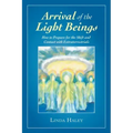 Arrival of the Light Beings: How to Prepare for the Shift and Contact with Extraterrestrials - Paperback | Books | Wiccan Center