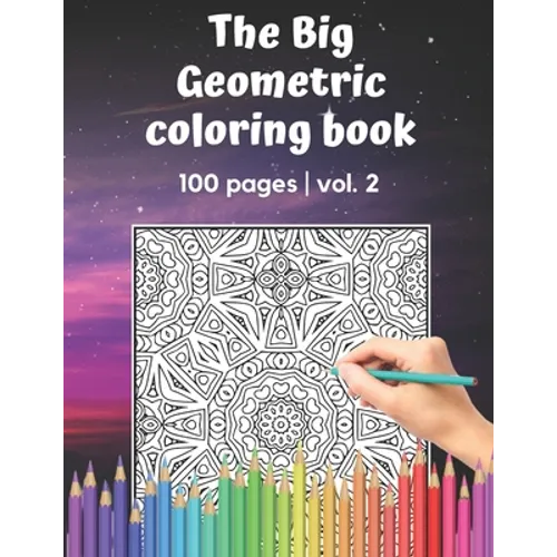 The Big Geometric Coloring Book - 100 pages - vol.2: Shapes and Patterns to help release your creative side - Gift for adults and seniors under 8 USD - Paperback | Books | Wiccan Center