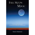 Full Moon Magic: Invoking Spiritual Energies for Personal and Planetary Transformation - Paperback | Books | Wiccan Center