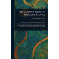 The Curious Lore of Precious Stones - Hardcover | Books | Wiccan Center