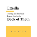 Theory and Practical Instruction on the Book of Thoth: or about the higher power, of nature and man, to dependably reveal the mysteries of life and to - Paperback | Books | Wiccan Center
