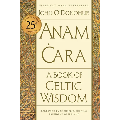 Anam Cara [Twenty-Fifth Anniversary Edition]: A Book of Celtic Wisdom - Paperback | Books | Wiccan Center