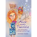 Alice meets Twinkle: Four stories about a little girl and her Angel - Paperback | Books | Wiccan Center