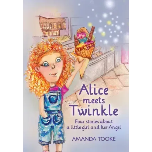 Alice meets Twinkle: Four stories about a little girl and her Angel - Paperback | Books | Wiccan Center
