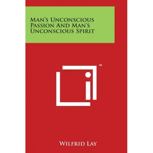 Man's Unconscious Passion And Man's Unconscious Spirit - Paperback | Books | Wiccan Center