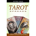 Tarot Spreads: A Beginner's Guide to Reading Tarot Cards (An Introduction to the Secrets of Tarot Card Reading) - Paperback | Books | Wiccan Center