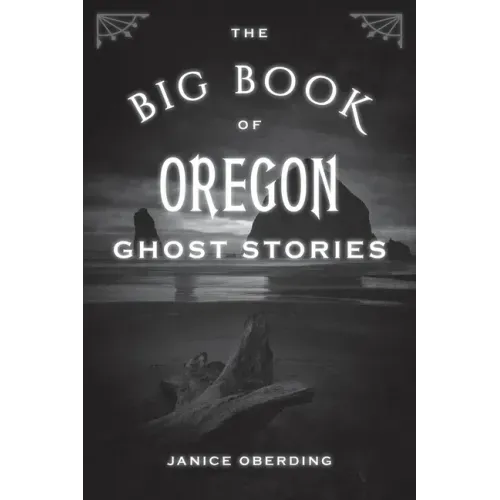 The Big Book of Oregon Ghost Stories - Paperback | Books | Wiccan Center
