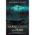Blood, Death and Fears: The Haunting of Old South Pittsburg Hospital - Paperback | Books | Wiccan Center