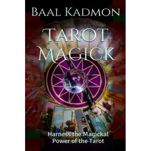 Tarot Magick: Harness the Magickal Power of the Tarot - Paperback