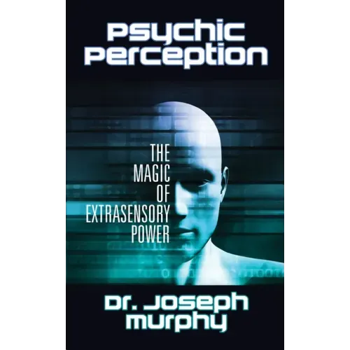 Psychic Perception: The Magic of Extrasensory Power - Paperback