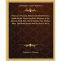 Duncan's Masonic Ritual and Monitor or a Guide to the Three Symbolic Degrees of the Ancient York Rite, Mark Master, Past Master, Most Excellent Master - Paperback | Books | Wiccan Center