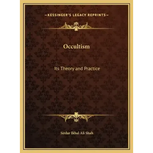 Occultism: Its Theory and Practice - Hardcover