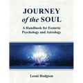 Journey of the Soul: A handbook for Esoteric Psychology and Astrology