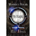 Women's Voices in Magic - Paperback | Books | Wiccan Center