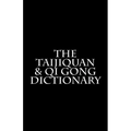 The Taijiquan & Qi Gong Dictionary