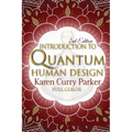 Introduction to Quantum Human Design (Color): Using the Human Design Gates for an Aligned Life - Paperback | Books | Wiccan Center