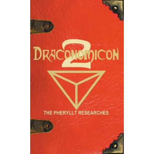 Draconomicon 2 (The Pheryllt Researches): Leaves of Druidic Wisdom from The Book of Pheryllt - Hardcover | Books | Wiccan Center