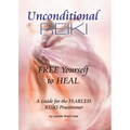 Unconditional Reiki Free Yourself to Heal - Paperback