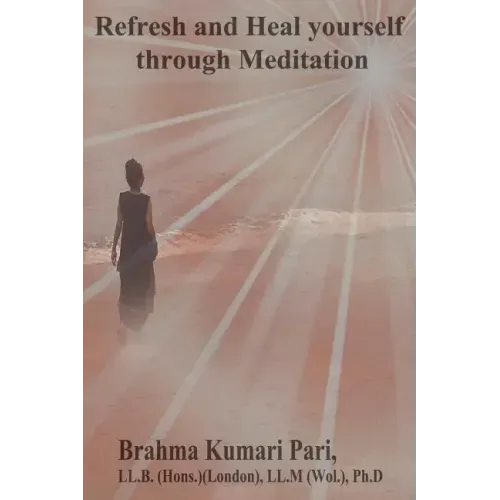 Refresh and Heal Yourself through Meditation - Paperback