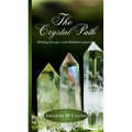 The Crystal Path: Healing Energies and Meditative Journeys