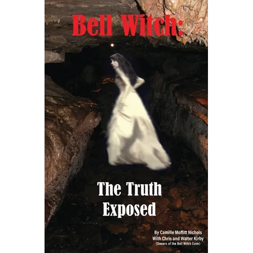 Bell Witch: The Truth Exposed - Paperback | Books | Wiccan Center