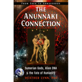 The Anunnaki Connection: Sumerian Gods, Alien Dna, and the Fate of Humanity (from Eden to Armageddon) - Paperback