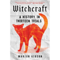 Witchcraft: A History in Thirteen Trials - Paperback | Books | Wiccan Center