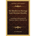 The Rhythm In Marriage And Christian Morality: Including A Discussion Of Practical Cases In Married Life - Paperback | Books | Wiccan Center