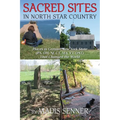 Sacred Sites in North Star Country: Places in Greater New York State (PA, OH, NJ, CT, MA, VT, ONT) That Changed the World - Paperback | Books | Wiccan Center