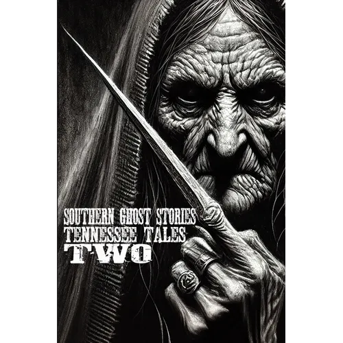 Southern Ghost Stories: Tennessee Tales Two - Paperback | Books | Wiccan Center
