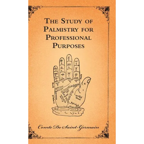 The Study of Palmistry for Professional Purposes - Hardcover | Books | Wiccan Center