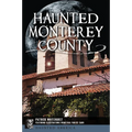 Haunted Monterey County - Paperback | Books | Wiccan Center