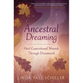 Ancestral Dreaming: Heal Generational Wounds Through Dreamwork - Paperback | Books | Wiccan Center