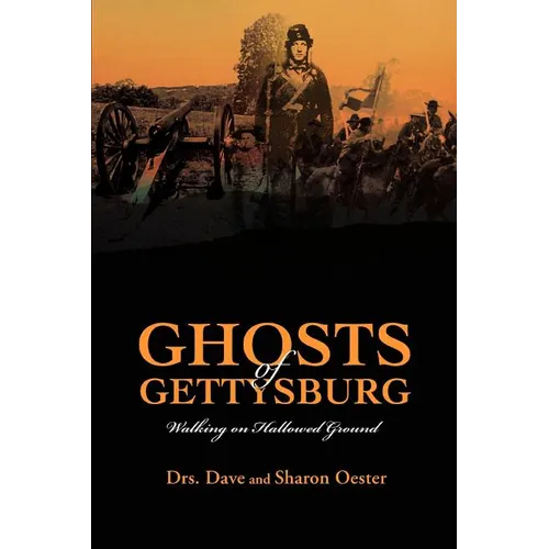Ghosts of Gettysburg: Walking on Hallowed Ground - Paperback | Books | Wiccan Center