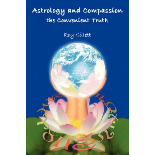 Astrology and Compassion the Convenient Truth - Paperback | Books | Wiccan Center