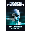 Psychic Perception: The Magic of Extrasensory Power - Paperback | Books | Wiccan Center