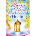 The Psychology of Healing: A Comprehensive Guide to the Healing Arts - Paperback