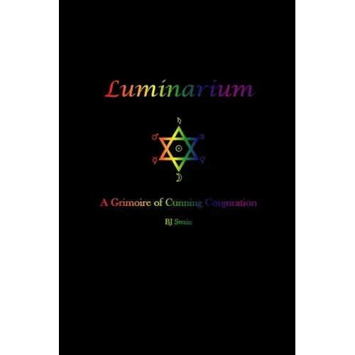 Luminarium: A Grimoire of Cunning Conjuration - Paperback