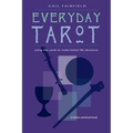Everyday Tarot: Using the Cards to Make Better Life Decisions (Revised) - Paperback | Books | Wiccan Center