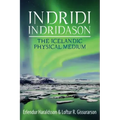 Indridi Indridason: The Icelandic Physical Medium - Paperback | Books | Wiccan Center