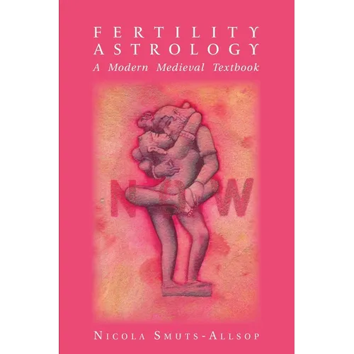 Fertility Astrology: A Modern Medieval Textbook - Paperback | Books | Wiccan Center