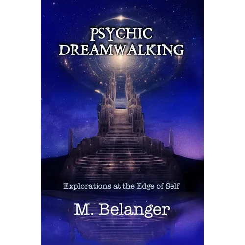 Psychic Dreamwalking: exploration at the edge of self - Paperback | Books | Wiccan Center